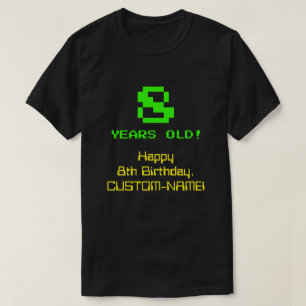 8誕生日:おもしろい、8ビットルック、Nerdy/オタク系の「8」 Tシャツ