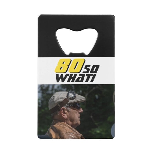 80おもしろいだから何引用文80誕生日 クレジットカード栓抜き (正面)