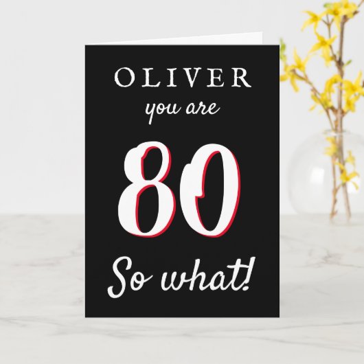 80だからおもしろい何タイポグラフィブラック80誕生日 カード (黄色い花)