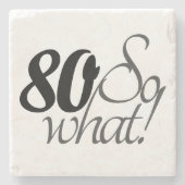 80だからおもしろい何引用文80誕生日 ストーンコースター (正面)
