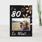 80だからおもしろい引用文80番目の誕生日フローラ写真 カード (正面)