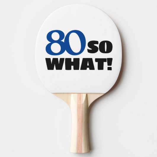 80だから何おもしろい引用文タイポグラフィ80番目誕生日 卓球ラケット (正面)
