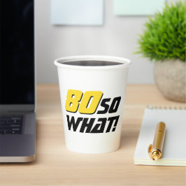 80だから何おもしろい引用文80誕生日 紙コップ