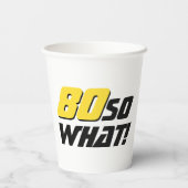 80だから何おもしろい引用文80誕生日 紙コップ (裏面)