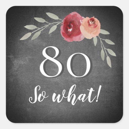 80だから何バラシャルボードフローラ80誕生日 スクエアシール (正面)