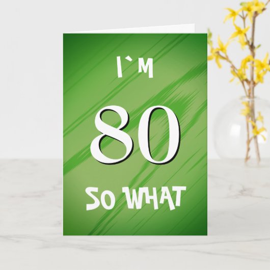 80だから80番目の誕生日おもしろい引用文 カード (黄色い花)