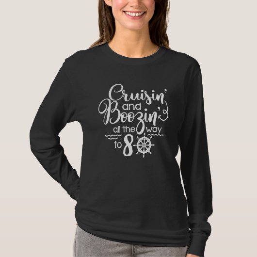 80クルーズ80Th Bまでずっと行くクルーシン&ブジン Tシャツ (正面)