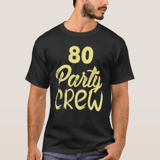 80パーティークルー80誕生日80歳誕生日 Tシャツ