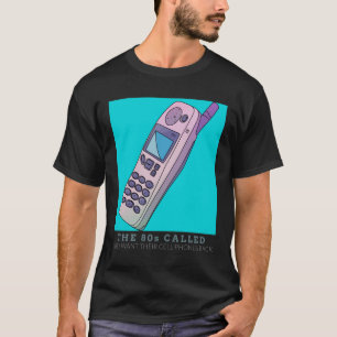 80年代の電話は、彼らは彼らの携帯電話を戻して欲しい Tシャツ