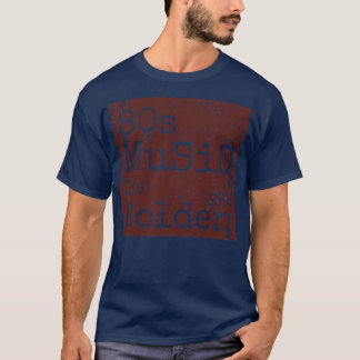 80年代の音楽その黄金時代 Tシャツ