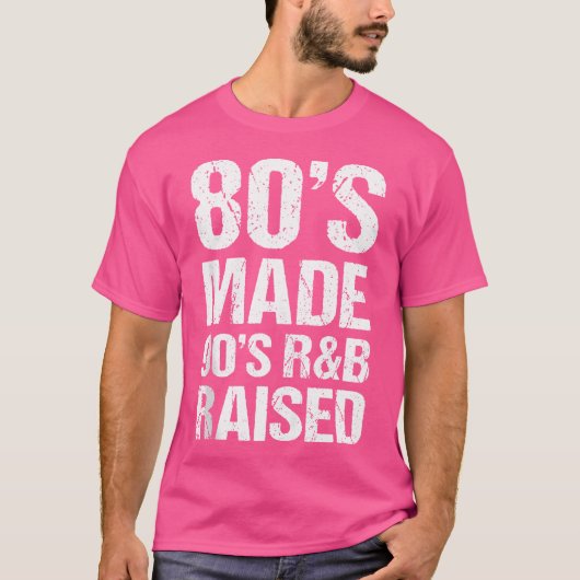80年代のMade 90年代のRbは古い学校のRnb音楽の愛を育てた Tシャツ (正面)