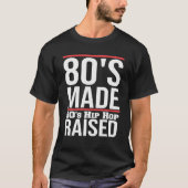 80年代メイド90年代のヒップホップ育クラシッククラシック Tシャツ (正面)