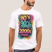 80年代生まれ、90年代育ち、2000年代に出来上がり - レトロなスプラッシュ Tシャツ (正面)