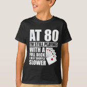80歳おもしろい誕生日トランプのポーカープレーヤー Tシャツ (正面)
