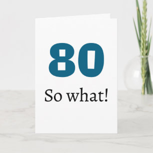 80歳だって、だから何？ 面白い名言 ユーモア 80歳の誕生日 カード