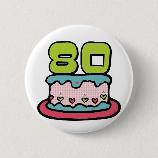 80歳のお誕生日ケーキ 缶バッジ (正面)