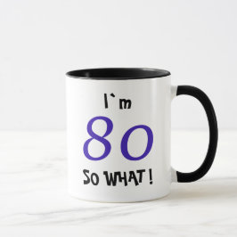 80歳の誕生日おもしろインスピレーションギフト So what マグカップ