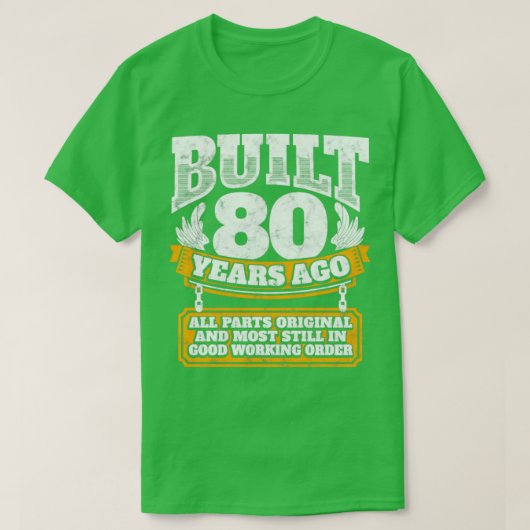 80歳の誕生日ギフトアイディア80年前に建てられた Tシャツ (デザイン正面)
