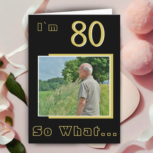 80歳 だから何？ 面白い 感動の80歳誕生日写真 カード