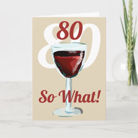 80歳 なんてこと! モチベーションが上がる 赤ワイン 80歳の誕生日 カード (正面)