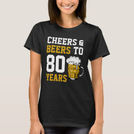 80番目の誕生日応援とビールから80年 Tシャツ