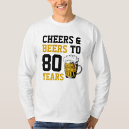80番目の誕生日応援とビールから80年 Tシャツ