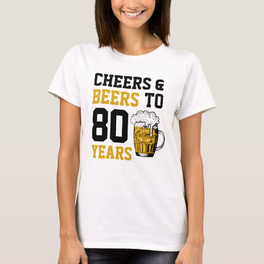 80番目の誕生日応援とビールから80年 Tシャツ (正面)