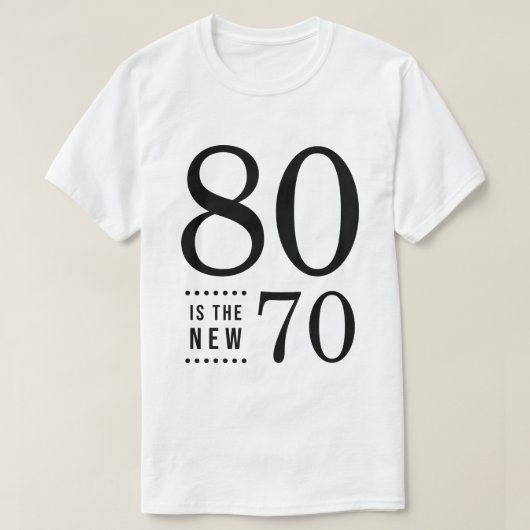 80番誕生日ブラック80が新型70 Tシャツ (デザイン正面)