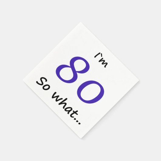 80誕生日おもしろいやる気を起こさせる私は80だから何だ スタンダードカクテルナプキン (角)