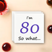 80誕生日おもしろいやる気を起こさせる私は80だから何だ スタンダードカクテルナプキン