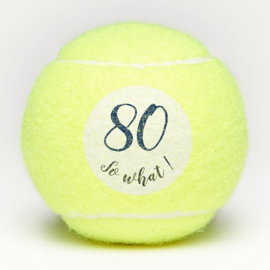 80誕生日おもしろい80だから何だやる気を起こさせる テニスボール (正面)