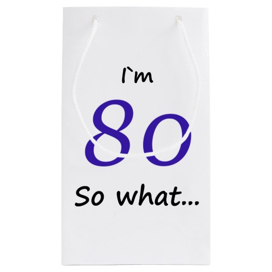 80誕生日おもしろい80だから何だ スモールペーパーバッグ (裏面)