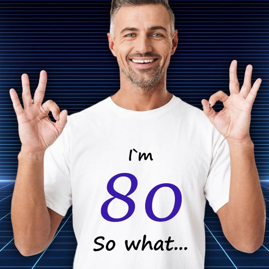 80誕生日おもしろい80だから何だ Tシャツ