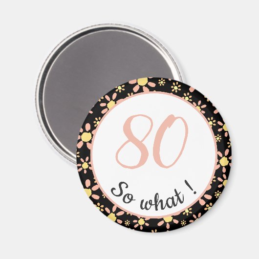 80誕生日おもしろい80だから何やる気を起こさせる マグネット (正面/裏面)