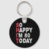 80誕生日嬉しい今日のギフト80おもしろいだ キーホルダー (正面)