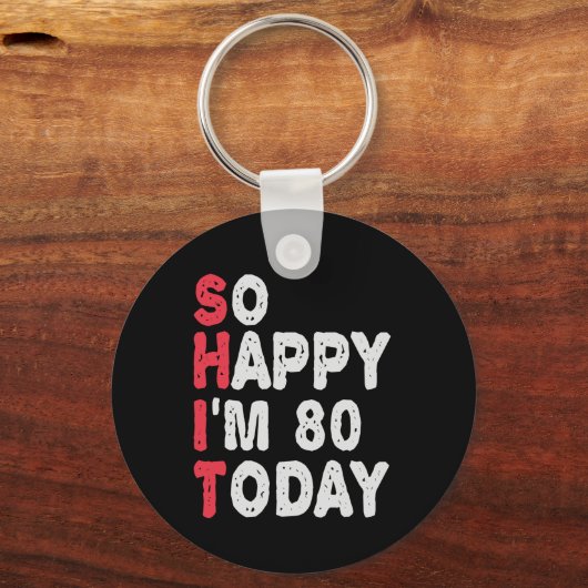 80誕生日嬉しい今日のギフト80おもしろいだ キーホルダー (正面)