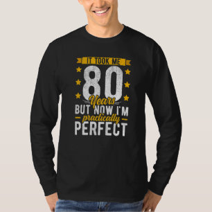 80誕生日彼女のために私は80年のパフォーマンスを取った Tシャツ