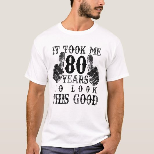 80誕生日Gifを見るのに80年かかった Tシャツ (正面)