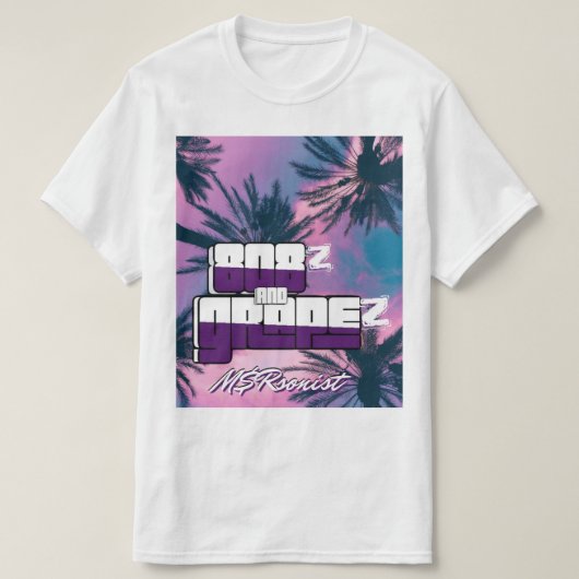 「808z and GrapeZ」 TシャツM$Rsonist 独身の 2022 Tシャツ (デザイン正面)