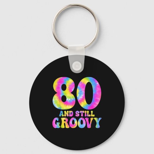 80 And Still Groovy Tie Dye 80th Birthday 80 Year  キーホルダー (正面)