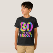 80 And Still Groovy Tie Dye 80th Birthday 80 Year Tシャツ (正面フル)