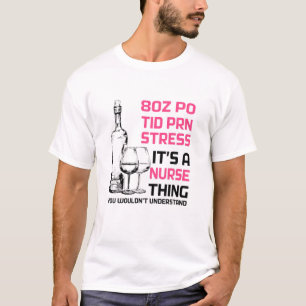 80 PO TID PRNストレスナースのNurs おもしろい Tシャツ