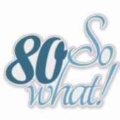 80 Soスクリプト80番目の前向き誕生日引用文 シール (正面)