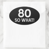 80 So What - 80おもしろい誕生日 楕円形シール (バッグ)