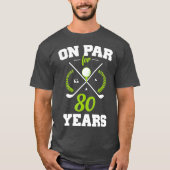 80 Years Old Happy 80th Birthday for Golfers Tシャツ (正面)