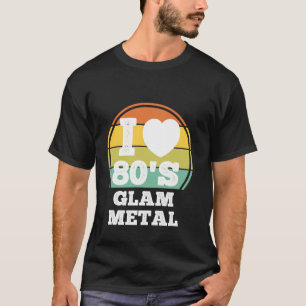 80sグラムメタル音楽80sパーティーコンサートCosが大好き Tシャツ