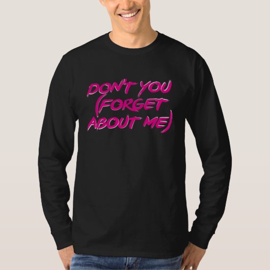80s Music Retro Don t You Forget About Me Tシャツ (正面)