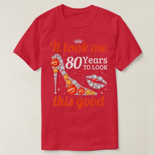 80th Bの美女に見えるまでに80年かかった Tシャツ (デザイン正面)