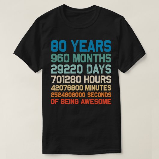 80th Birthday 80 Years Of Being Awesome Wedding An Tシャツ (デザイン正面)