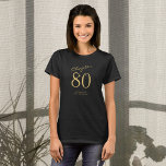 80th Birthday Party金ゴールドスクリプトブラック Tシャツ<br><div class="desc">こ祝ことTシャツで80歳のスタイリッシュ誕生日パーソナライズされた!特別な機会に家族や友人を集めるのに最適な、このシャツはパーソナライズされた簡単になるように設計されている。豪華な金ゴールドスクリプト。この特別な80歳の誕生日Tシャツでスタイルのパーティーを準備する。</div>